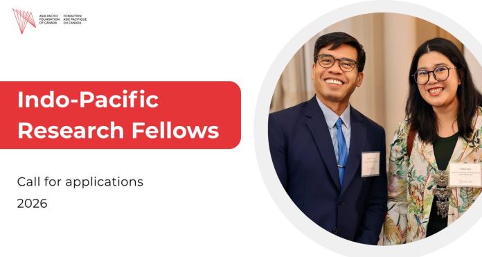 Indo Pacific Research Fellowship 2026 by Asia Pacific Foundation of Canada for Indo-Pacific researchers